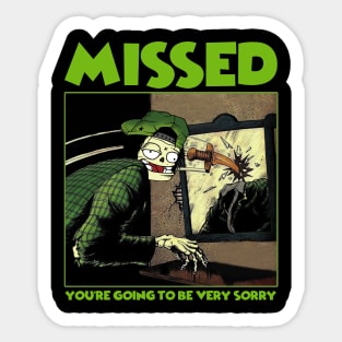 MISSED Sticker